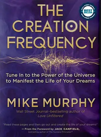 The cover of The Creation Frequency by Mike Murphy, foreword by Jack Canfield